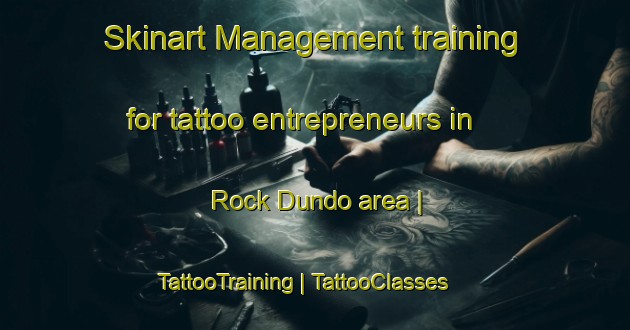 Skinart Management training for tattoo entrepreneurs in Rock Dundo area | TattooTraining | TattooClasses | SkinartTraining-Barbados
